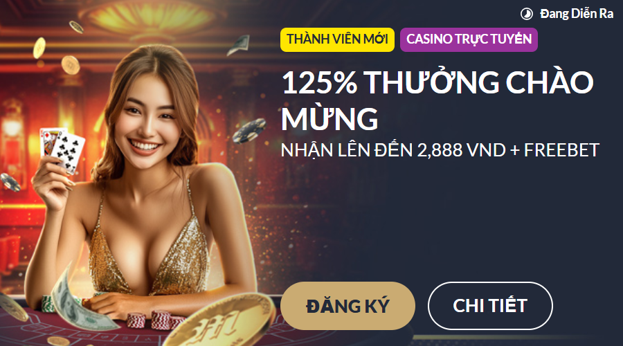 125% Thưởng Chào Mừng Dành Cho Người Chơi Tham Gia Vào Các Sảnh Casino. Tiền Thưởng Nhận Được Có Thể Lên Đến 2,888 VND Và Nhận Được Các Lượt Đặt Cược Miễn Phí.